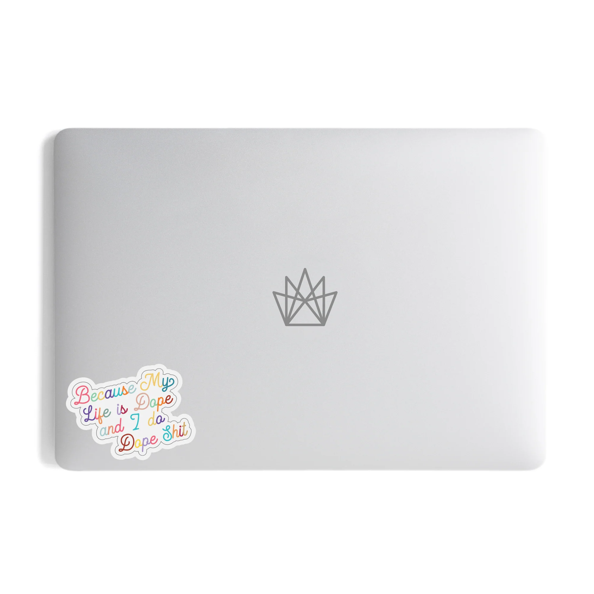 Because My Life is Dope and I Do Dope Shit Vinyl Sticker - Image 6