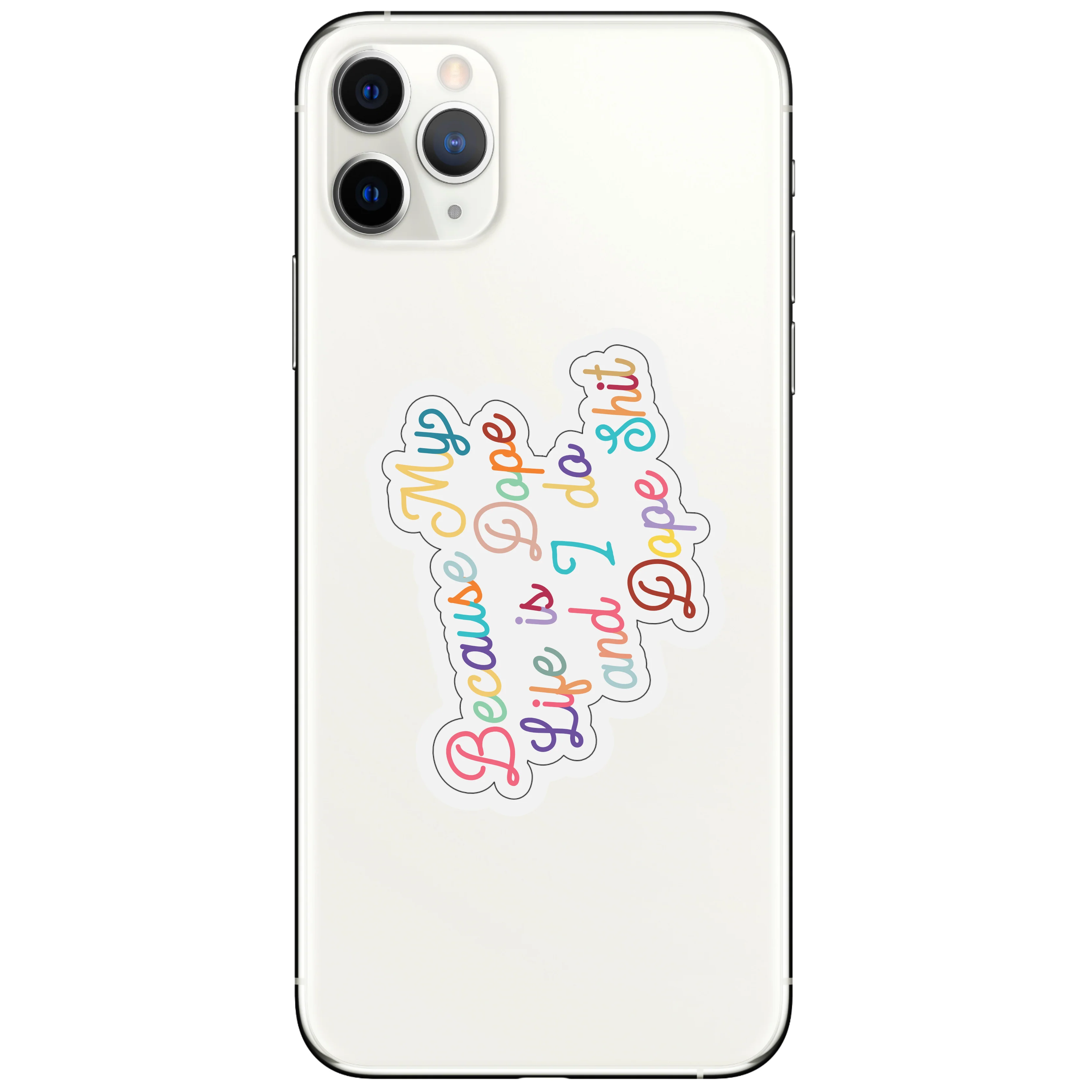 Because My Life is Dope and I Do Dope Shit Vinyl Sticker - Image 8