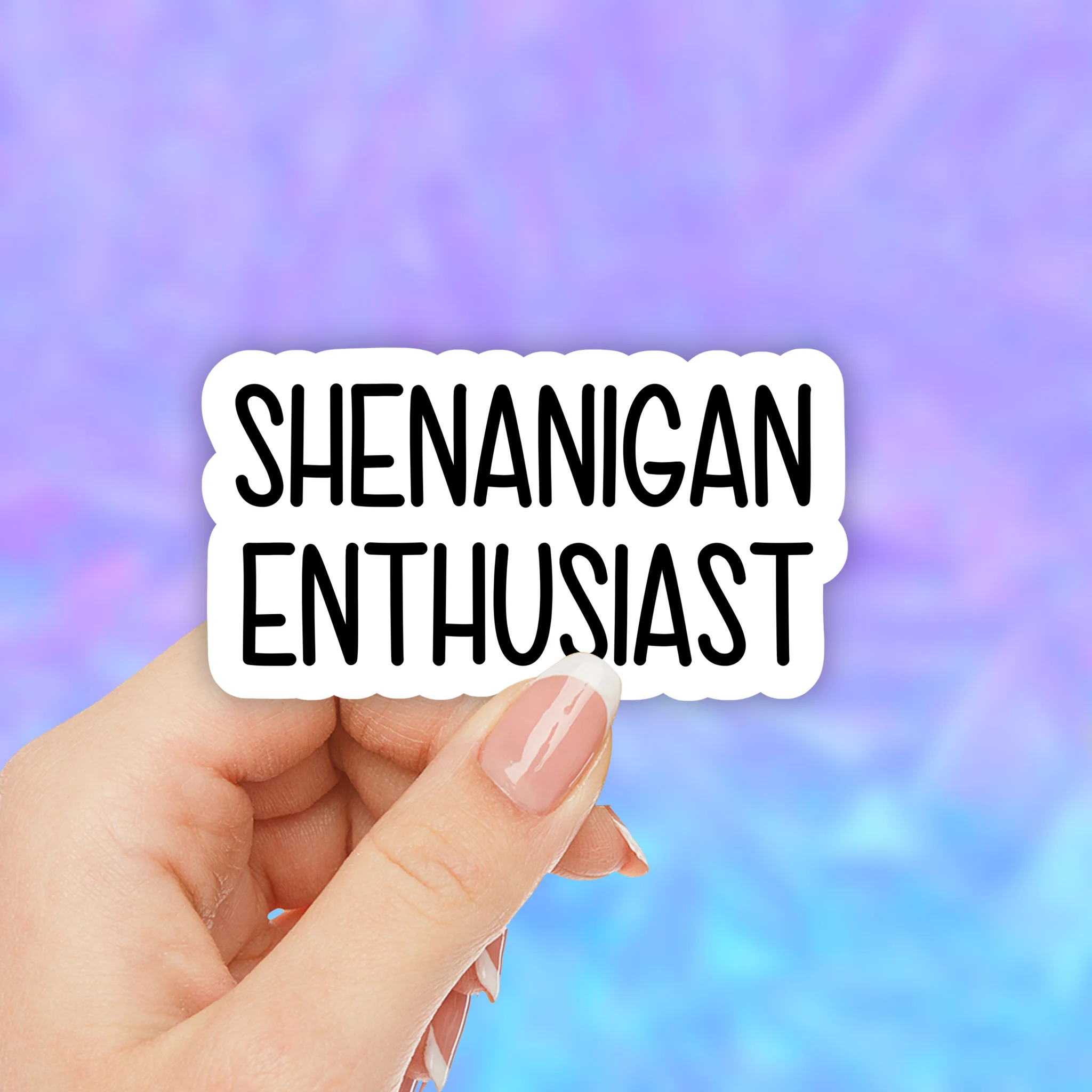 Shenanigan Enthusiast Sticker
